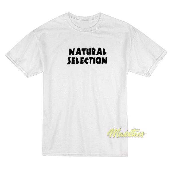Natural Selection T-Shirt