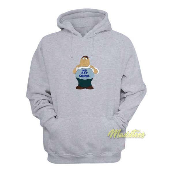 Peter Griffin No Fat Chicks Hoodie