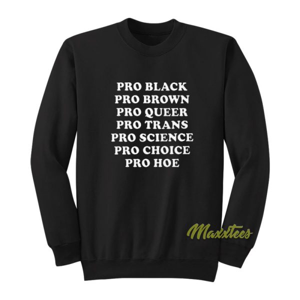 Pro Black Pro Brown Pro Queer Pro Trans Sweatshirt