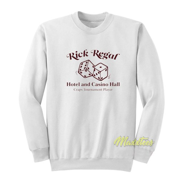 Ricky Regal Hotel and Casino Hall Sweatshirt