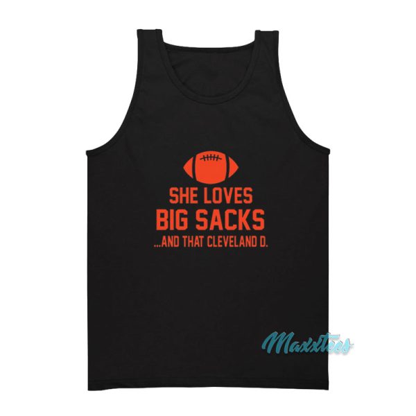 She Loves Big Sacks And That Cleveland D Tank Top