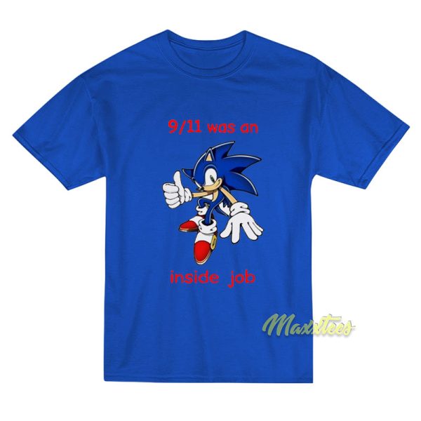 Sonic 9 11 Was An Inside Job T-Shirt