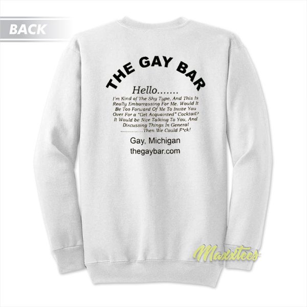 The Gay Bar Hello Sweatshirt