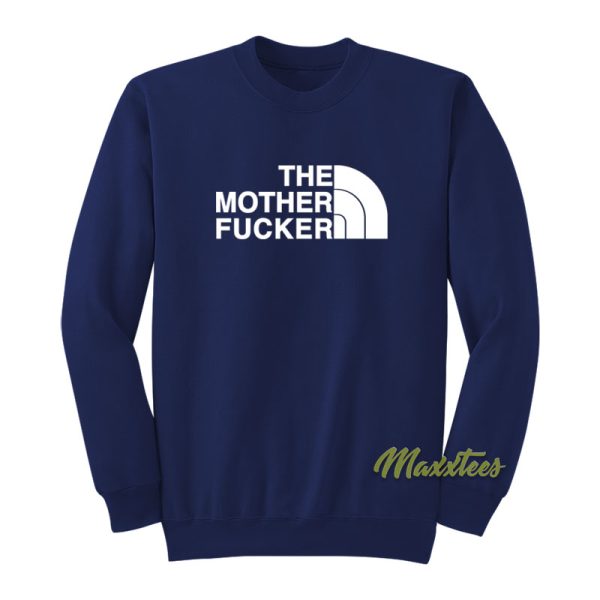 The Mother Fucker Unisex Sweatshirt