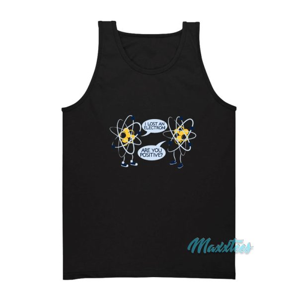 I Lost An Electron Are You Positive Spiderman Tank Top