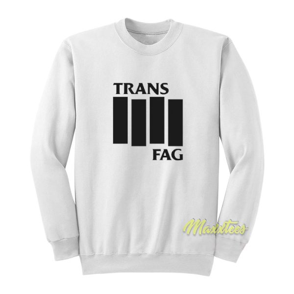 Trans Fag Sweatshirt