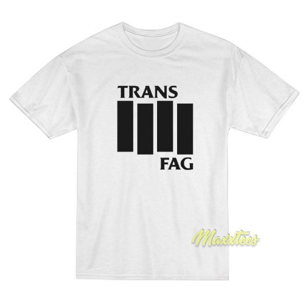 Trans Fag T-Shirt