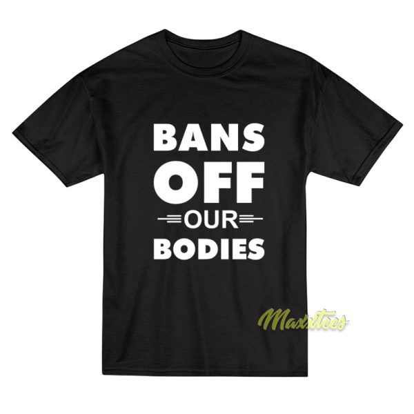 Bans Off Our Bodies Unisex T-Shirt