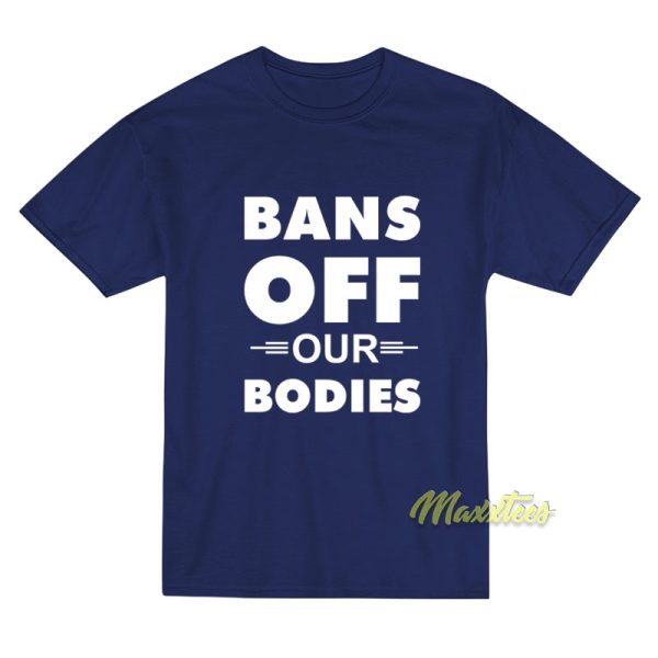 Bans Off Our Bodies Unisex T-Shirt