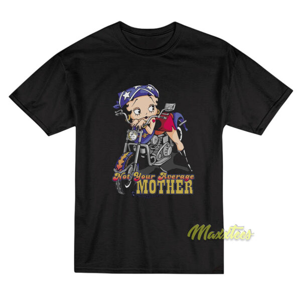 Betty Boop Not Your Average Mother T-Shirt