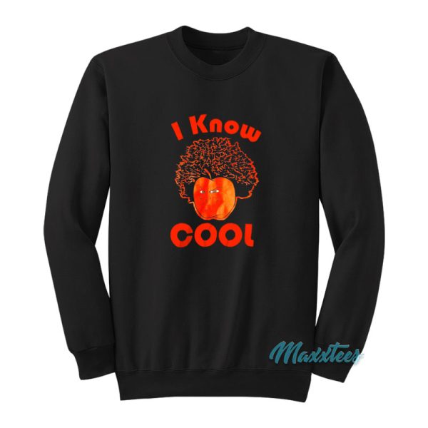 Carlito I Know Cool Sweatshirt
