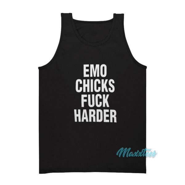 Emo Chicks Fuck Harder Tank Top