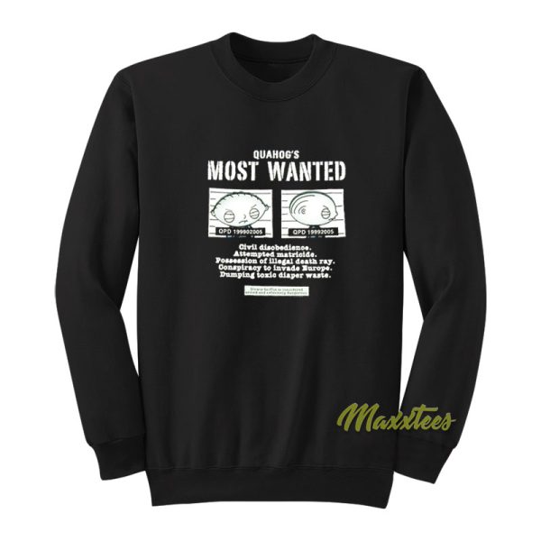 Family Guy Stewie Griffin Quahog's Most Wanted Sweatshirt