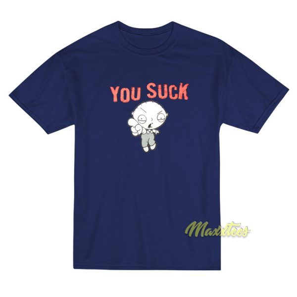 Family Guy Stewie Griffin You Suck T-Shirt