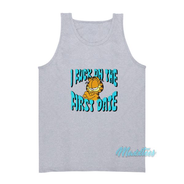 Garfield I Fuck On The First Date Tank Top