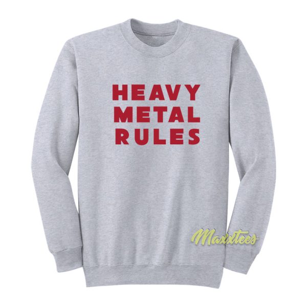 Heavy Metal Rules Sweatshirt