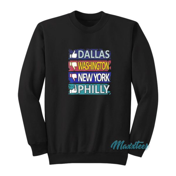 Like Dallas Washington New York Philly Sweatshirt