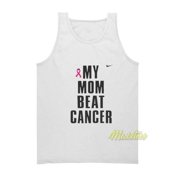 My Mom Beat Cancer Tank Top