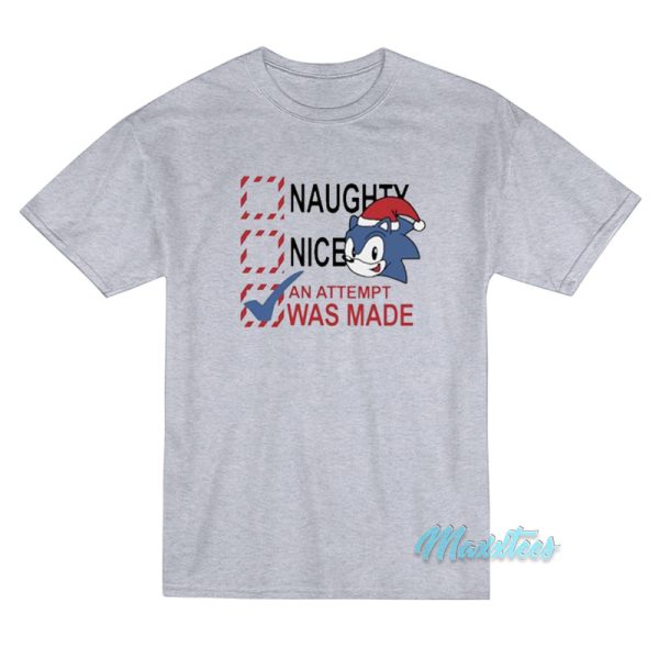 Naughty Nice An Attempt Was Made Sonic T-Shirt