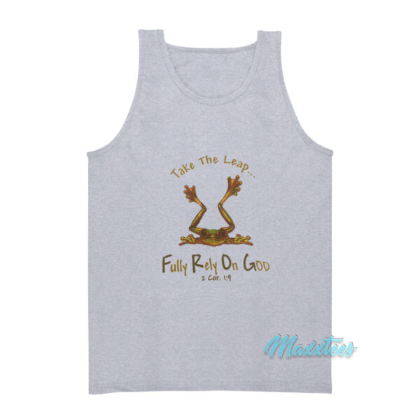 Frog Take The Leap Fully Rely On God Tank Top