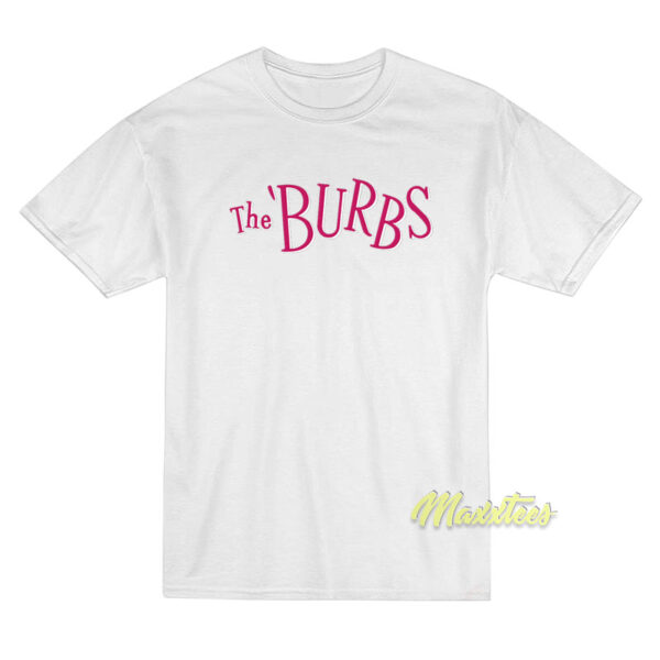 The Burbs T-Shirt