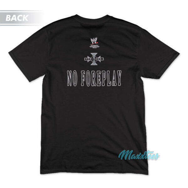 Triple H Pain Is Temporary No Foreplay T-Shirt