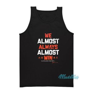 We Almost Always Almost Win Cleveland Tank Top