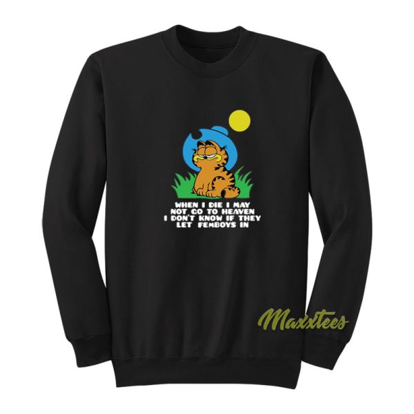 Garfield When I Die I May Not Go To Heaven Sweatshirt