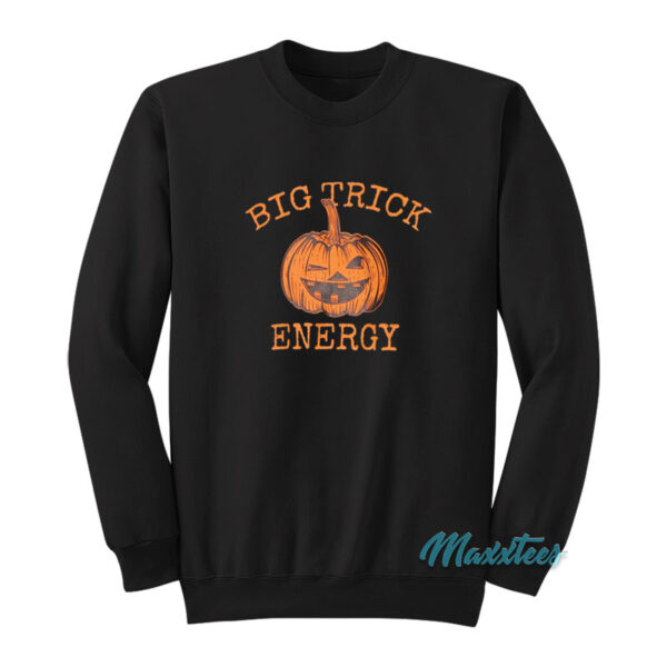 Big Trick Energy Pumpkin Halloween Sweatshirt
