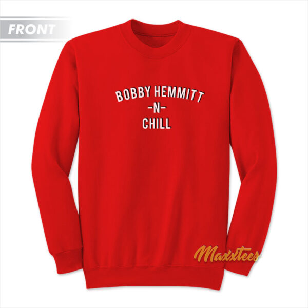 Bobby Hemmitt N Chill Y'all Alright Sweatshirt