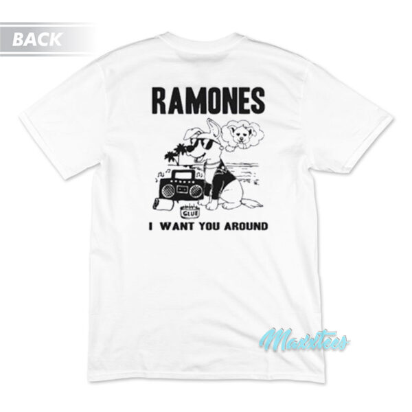 Ramones I Want You Around T-Shirt
