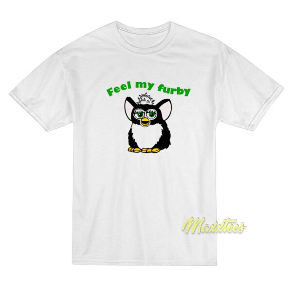 Feel My Furby Unisex T-Shirt