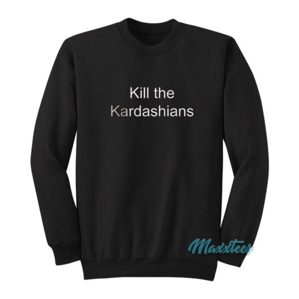Gary Holt Kill The Kardashian Sweatshirt