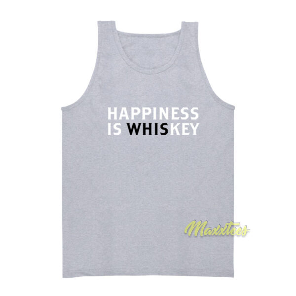 Happiness is Whiskey Tank Top