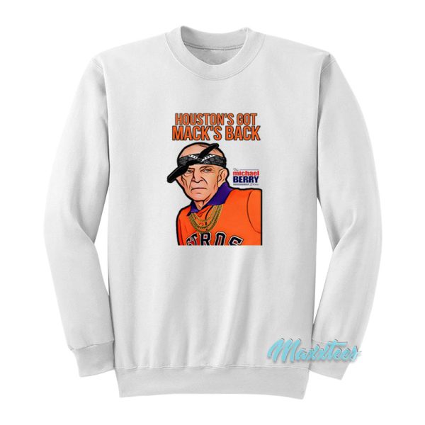 Houston's Got Mack's Back Michael Berry Sweatshirt