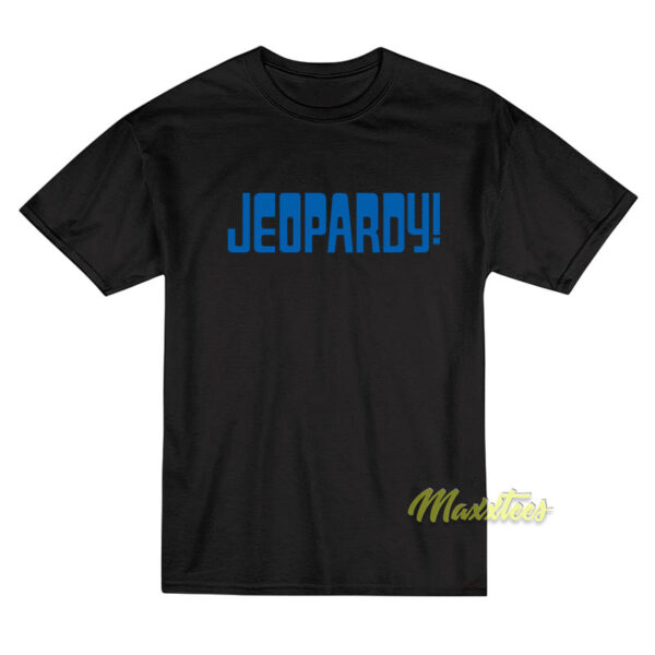 Jeopardy T-Shirt
