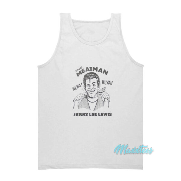 Johnny Knoxville The Meat Man Jerry Lee Lewis Tank Top