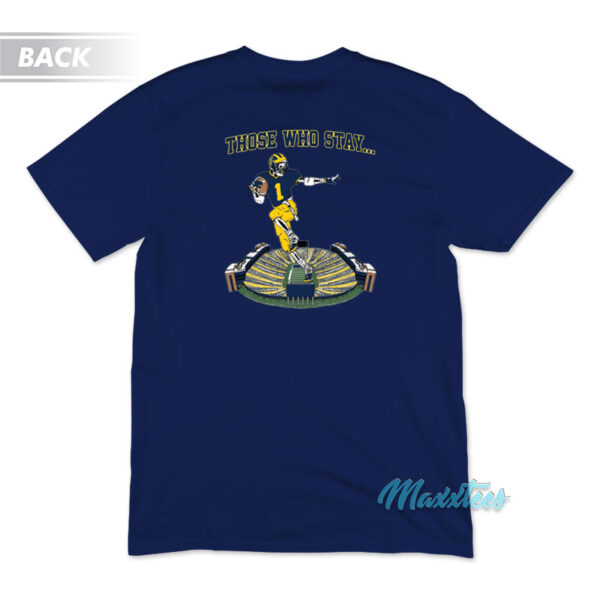 Michigan Wolverines Those Who Stay T-Shirt