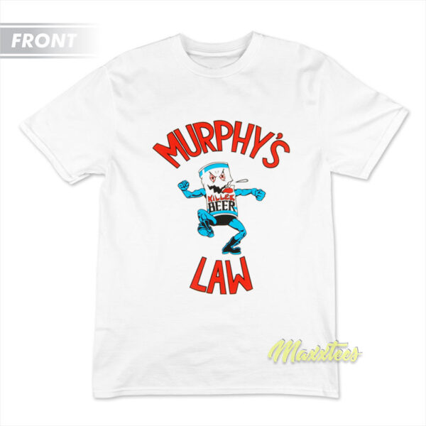 Murphy's Law Killer Beer T-Shirt