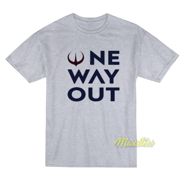 One Way Out T-Shirt