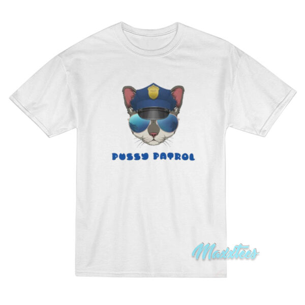 Pussy Patrol T-Shirt