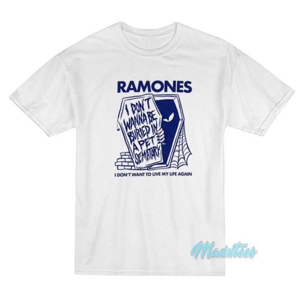 Ramones I Don't Want To Live My Life T-Shirt