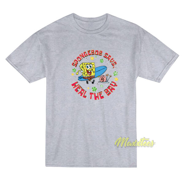 Spongebob Says Heal The Bay T-Shirt