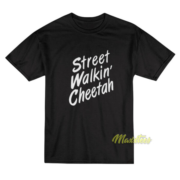 Street Walkin' Cheetah T-Shirt