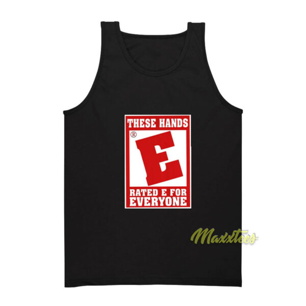 These Hands Rated E For Everyone Unisex Tank Top