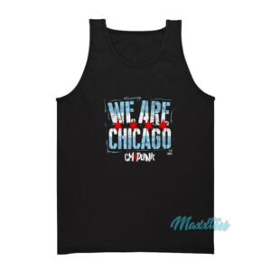 We Are Chicago Cm Punk Tank Top