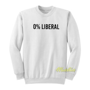 0% Liberal Sweatshirt