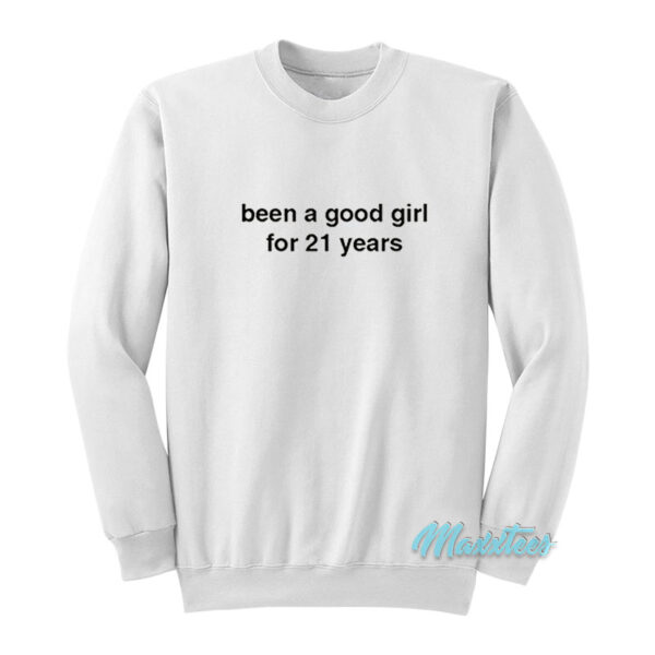 Billie Eilish Been A Good Girl For 21 Years Sweatshirt