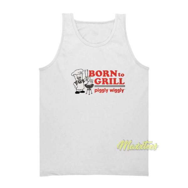 Born To Grill Piggly Wiggly Tank Top