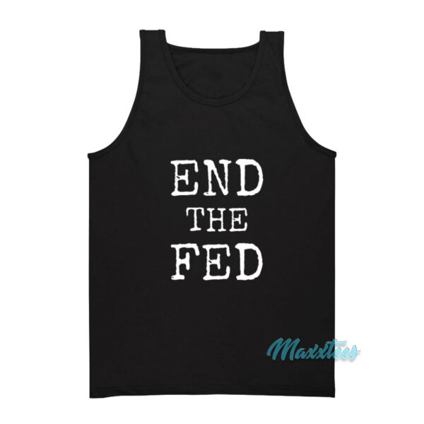 End The Fed Tank Top